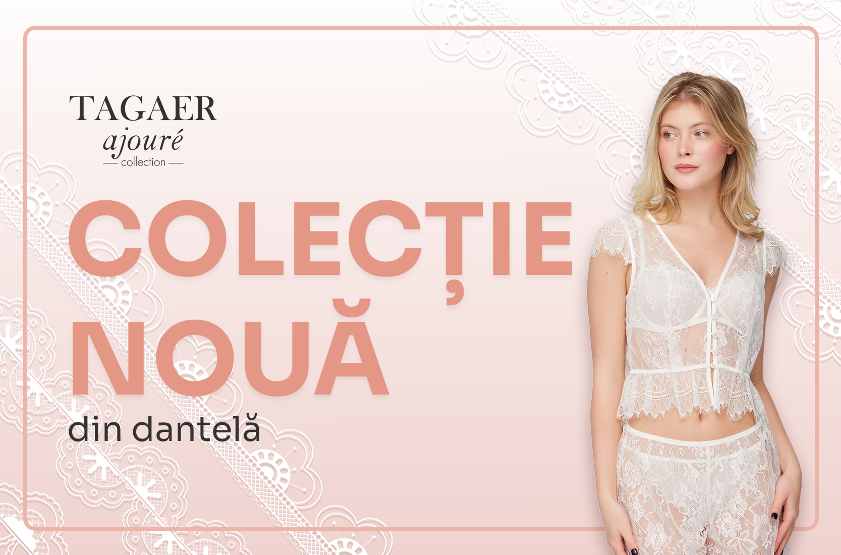 Noua colecție din dantelă